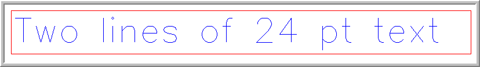 A two line text box will become one line of text at double the point size when output to HPGL from Rules box making software.